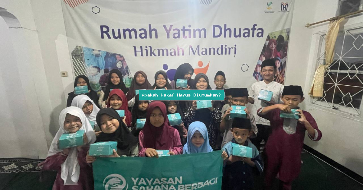 Apakah Wakaf Harus Diumumkan?